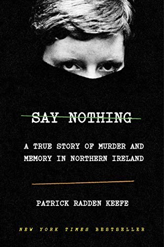 Say Nothing: A True Story of Murder and Memory in Northern Ireland book cover